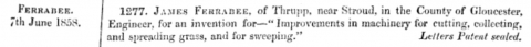 James Ferrabee's Patent No. 1277 - 7th June 1858 -"Improvements in machinery for cutting, collecting, and spreading grass, and for sweeping."  (summary)